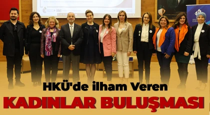 HKÜ'de ilham veren kadınlar buluşması