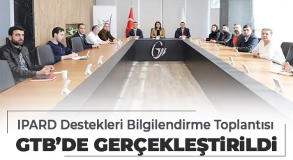 IPARD Destekleri Bilgilendirme Toplantısı GTB’de Gerçekleştirildi