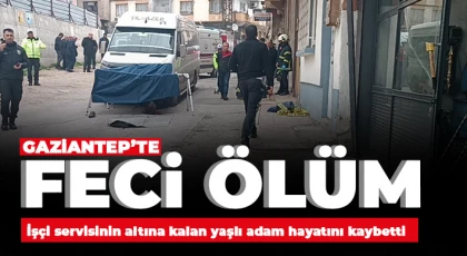 İşçi servisinin altına kalan yaşlı adam hayatını kaybetti