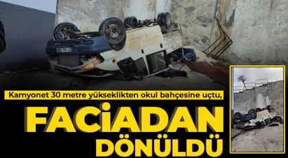 Kamyonet 30 metre yükseklikten okul bahçesine uçtu, faciadan dönüldü