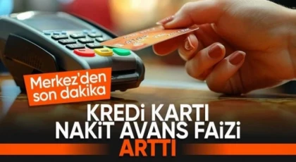 Kredi kartından nakit avans çekim faizi yüzde 5'e yükseldi