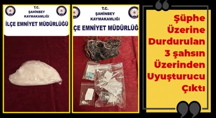 Şüphe üzerine durdurulan 3 şahsın üzerinden uyuşturucu çıktı