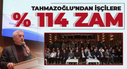 Tahmazoğlu’ndan işçilere yüzde 114 zam
