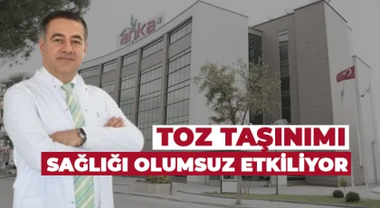  Toz taşınımı sağlığı olumsuz etkiliyor