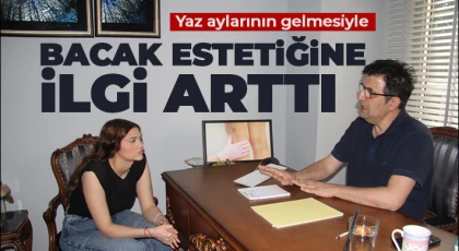 Bacak estetiğine yoğun ilgi