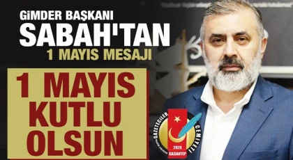 Başkan Sabah’tan 1 Mayıs Mesajı