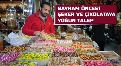 Bayram öncesi şeker ve çikolataya yoğun talep