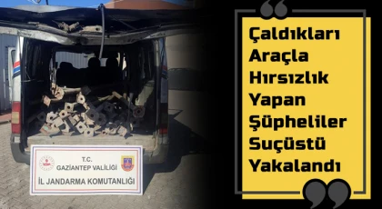 Çaldıkları araçla hırsızlık yapan şüpheliler suçüstü yakalandı