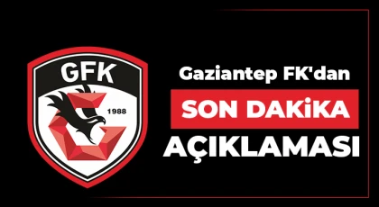 Gaziantep FK'dan Son Dakika Açıklaması