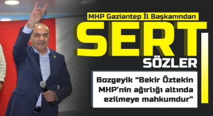 Gaziantep MHP İl Başkanı YRP’li Başkan için ne dedi!
