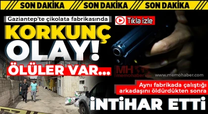 Gaziantep'te çikolata fabrikasında şok olay: 2 ölü