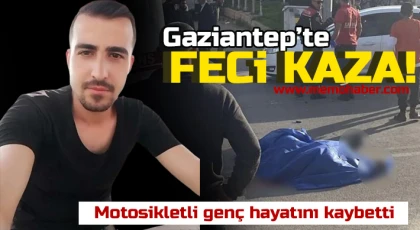 Gaziantep’te otomobilin çarptığı motosikletteki genç hayatını kaybetti