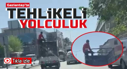 Gaziantep’te tehlikeli yolculuk