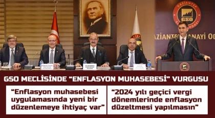 GSO meclisinde “enflasyon muhasebesi” vurgusu