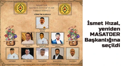 İsmet Hızal, yeniden MASATDER Başkanlığına seçildi