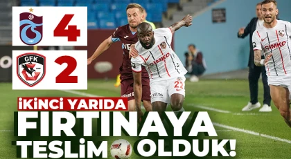 İYİ başladık KÖTÜ bitirdik! Trabzonspor - Gaziantep FK: 4 - 2