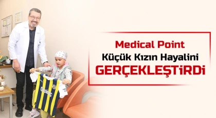 Medical Point, küçük kızın hayalini gerçekleştirdi