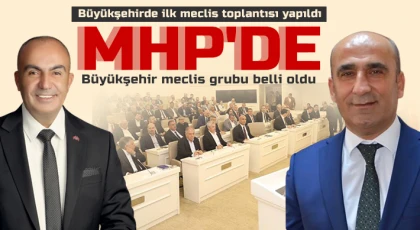 MHP'de büyükşehir meclis grubu belli oldu 