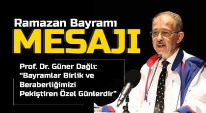 Prof. Dr. Güner Dağlı'dan Ramazan Bayramı mesajı