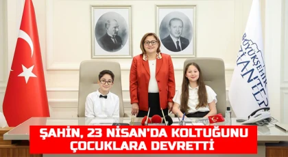 Şahin, 23 Nisan’da koltuğunu çocuklara devretti