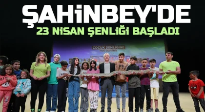 Şahinbey'de 23 Nisan Şenliği başladı