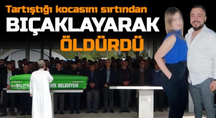 Tartıştığı kocasını sırtından bıçaklayarak öldürdü