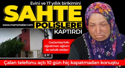 17 yıllık birikimini sahte polislere kaptırdı