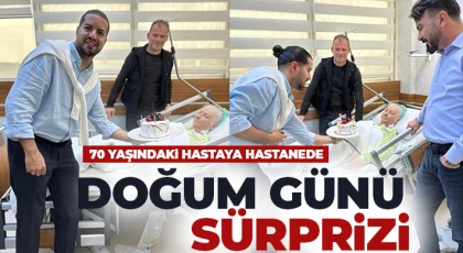 70 yaşındaki hastaya hastanede doğum günü sürprizi