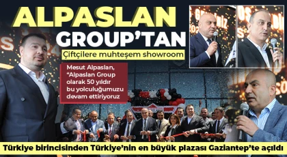 Alpaslan Group’tan çiftçilere muhteşem showroom