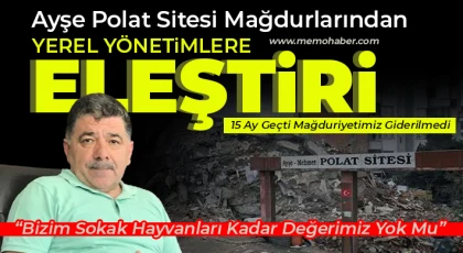 Ayşe Polat Sitesi Mağdurlarından Yerel Yönetimlere Eleştiri