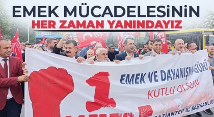 Emek mücadelesinin her zaman yanındayız