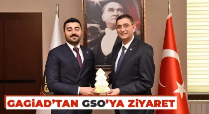 GAGİAD’tan GSO’ya ziyaret