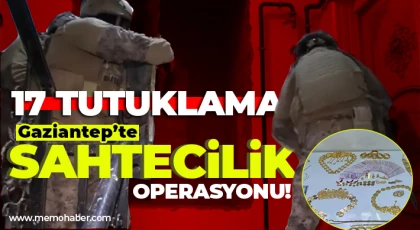Gaziantep merkezli 5 ilde sahtecilik operasyonu: 17 tutuklama