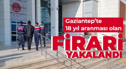 Gaziantep’te 18 yıl aranması olan firari yakalandı