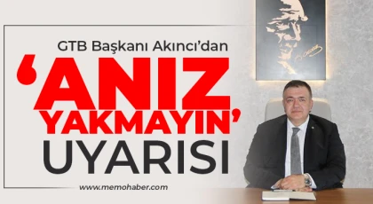 GTB Başkanı Akıncı’dan ‘anız yakmayın’ uyarısı