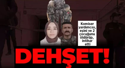 Komiser yardımcısı, eşini ve 2 çocuğunu vurduktan sonra intihar etti