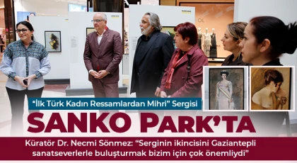 Mihri Rasim Müşfik Açba’nın eserlerinden oluşan sergi SANKO Park’ta