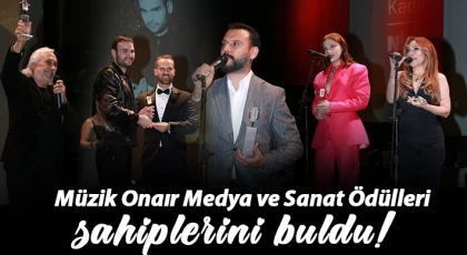 Müzik Onaır Medya ve Sanat Ödülleri sahiplerini buldu!