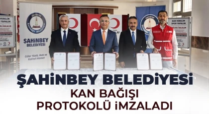 Şahinbey Belediyesi kan bağışı protokolü imzaladı