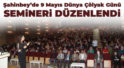 Şahinbey’de 9 Mayıs Dünya Çölyak Günü Semineri düzenlendi