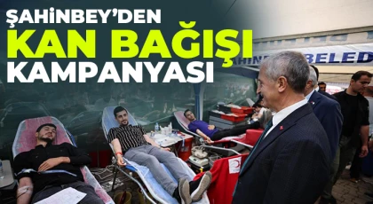 Şahinbey’den kan bağışı kampanyası