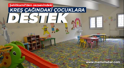 Şehitkamil’den cezaevindeki kreş çağındaki çocuklara destek