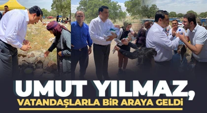 Umut Yılmaz, vatandaşlarla bir araya geldi