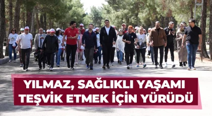 Yılmaz, sağlıklı yaşamı teşvik etmek için yürüdü