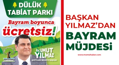 Başkan Yılmaz’dan Bayram Müjdesi