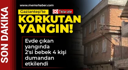  Evde çıkan yangında 2'si bebek 4 kişi dumandan etkilendi  