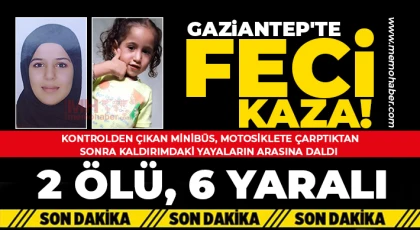 Feci kazada 6 yaşındaki kız çocuğu ile 16 yaşındaki genç kız hayatını kaybetti