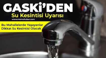 GASKİ uyardı! Yarın kesinti var