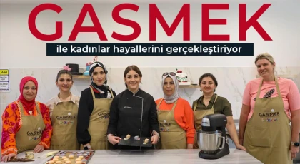 GASMEK ile kadınlar hayallerini gerçekleştiriyor