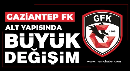 Gaziantep FK alt yapısında büyük değişim